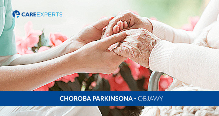 Choroba Parkinsona Objawy Choroby | Care Experts